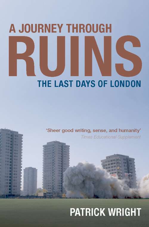 Book cover of A Journey Through Ruins: The Last Days of London