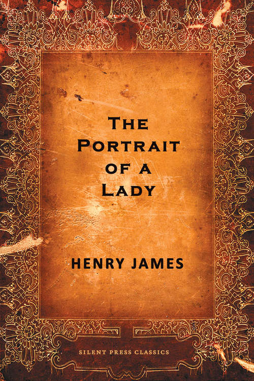 Book cover of The Portrait of a Lady: Volume I
