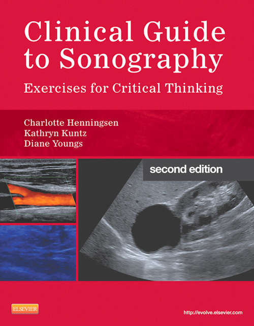 Book cover of Clinical Guide to Sonography - E-Book: Exercises for Critical Thinking