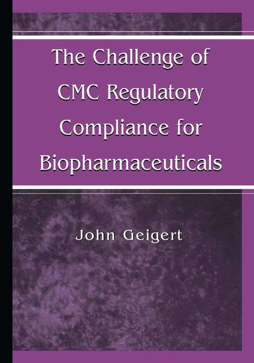 Book cover of The Challenge of CMC Regulatory Compliance for Biopharmaceuticals (2004)