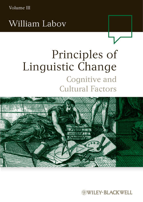 Book cover of Principles of Linguistic Change, Volume 3: Cognitive and Cultural Factors (Language in Society #36)