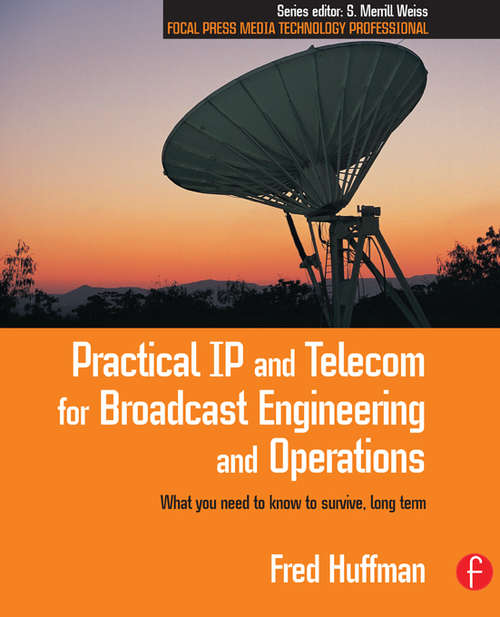 Book cover of Practical IP and Telecom for Broadcast Engineering and Operations