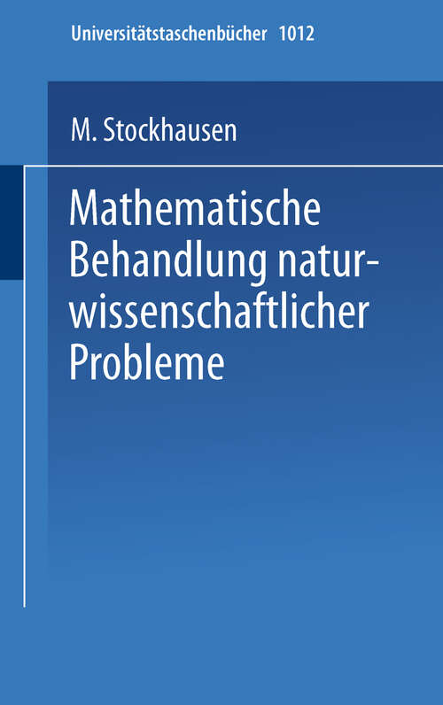 Book cover of Mathematische Behandlung naturwissenschaftlicher Probleme: Teil 2 Differential- und Integralrechnung Eine Einführung für Chemiker und andere Naturwissenschaftler (1980) (Universitätstaschenbücher #1012)