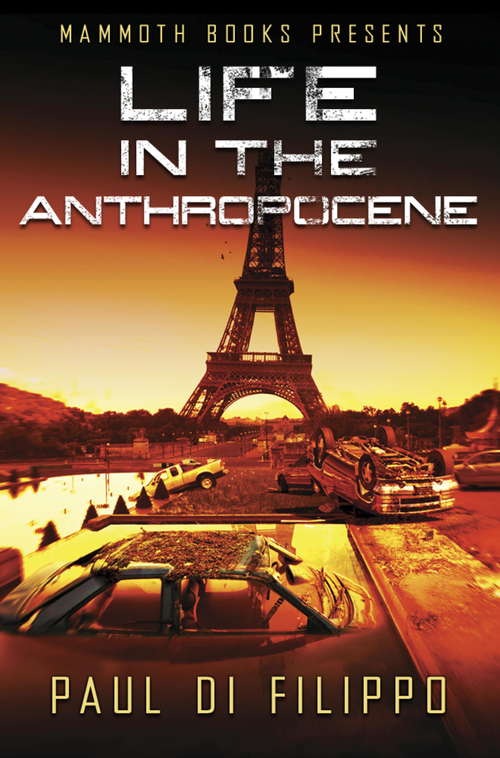 Book cover of Mammoth Books presents Life in the Anthropocene (Mammoth Books)