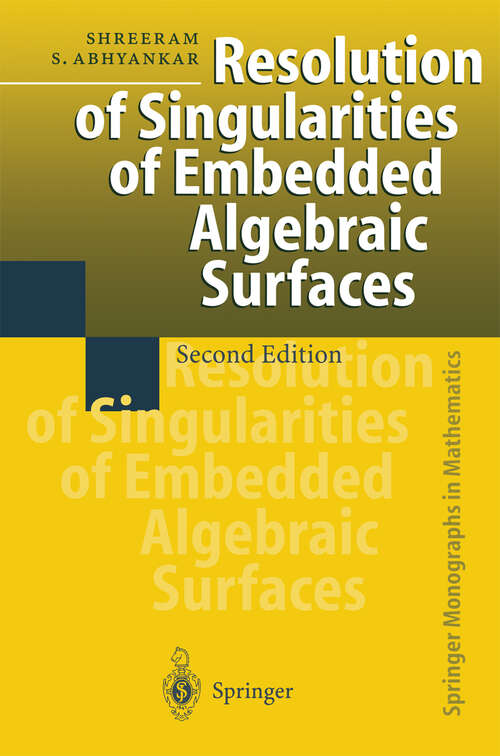Book cover of Resolution of Singularities of Embedded Algebraic Surfaces (2nd ed. 1998) (Springer Monographs in Mathematics)