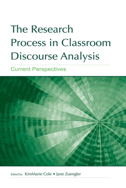 Book cover of The Research Process in Classroom Discourse Analysis: Current Perspectives