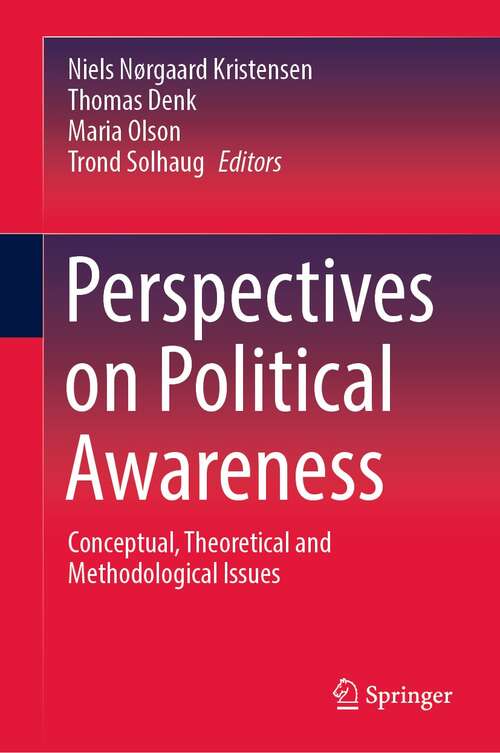 Book cover of Perspectives on Political Awareness: Conceptual, Theoretical and Methodological Issues (1st ed. 2022)