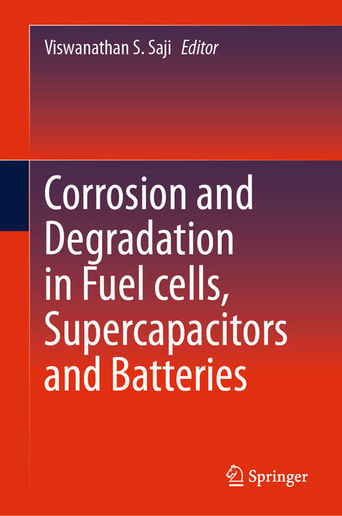 Book cover of Corrosion and Degradation in Fuel Cells, Supercapacitors and Batteries (2024)