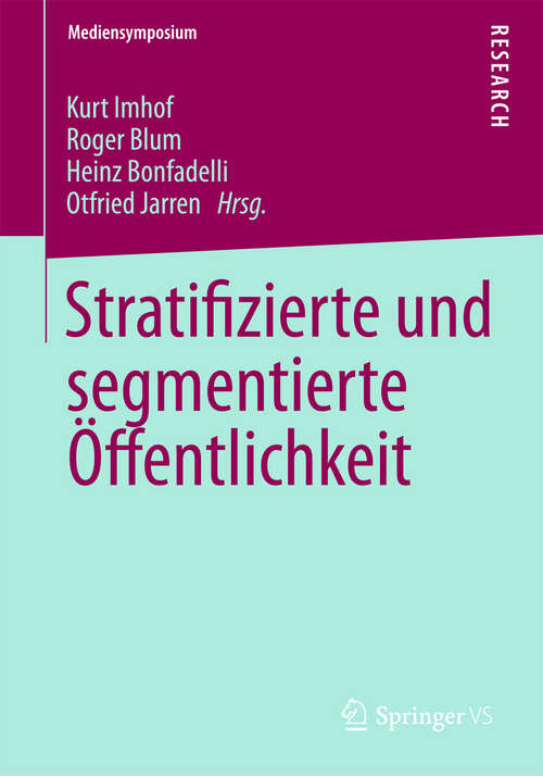 Book cover of Stratifizierte und segmentierte Öffentlichkeit (2013) (Mediensymposium)