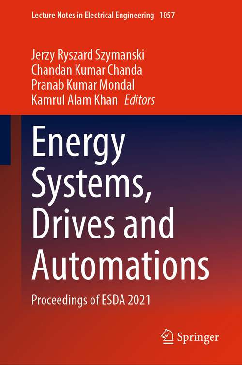 Book cover of Energy Systems, Drives and Automations: Proceedings of ESDA 2021 (1st ed. 2023) (Lecture Notes in Electrical Engineering #1057)