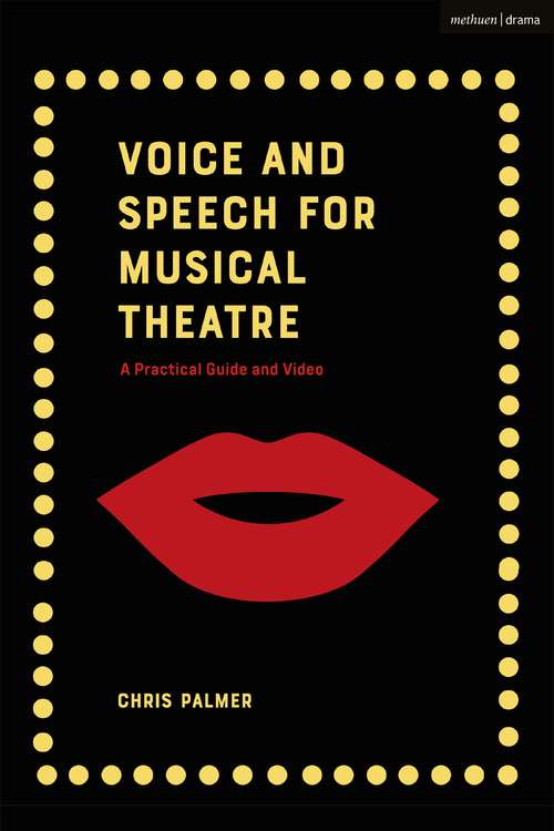 Book cover of Voice and Speech for Musical Theatre: A Practical Guide (Performance Books)