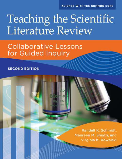 Book cover of Teaching the Scientific Literature Review: Collaborative Lessons for Guided Inquiry (2) (Libraries Unlimited Guided Inquiry)
