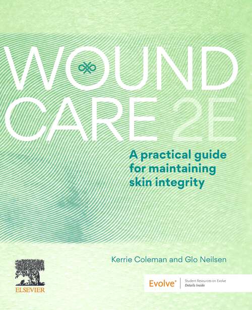 Book cover of Wound Care: A Practical Guide for Maintaining Skin Integrity 2E (2)