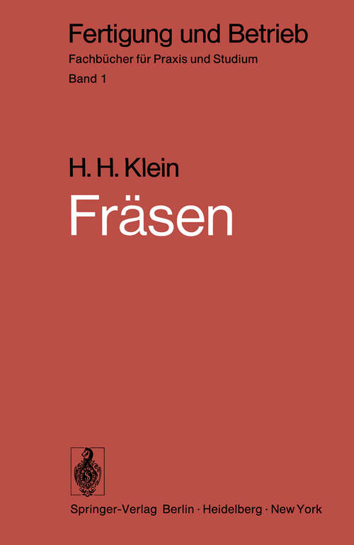 Book cover of Fräsen: Verfahren, Betriebsmittel, wirtschaftlicher Einsatz (1974) (Fertigung und Betrieb #1)