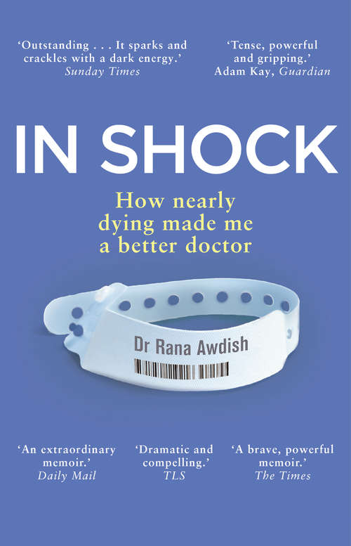 Book cover of In Shock: How Nearly Dying Made Me a Better Intensive Care Doctor