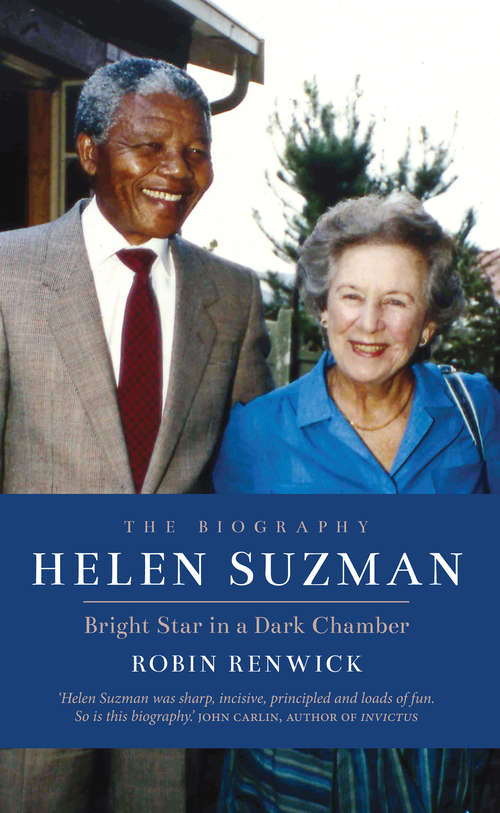 Book cover of Helen Suzman: Bright Star in a Dark Chamber: The Biography