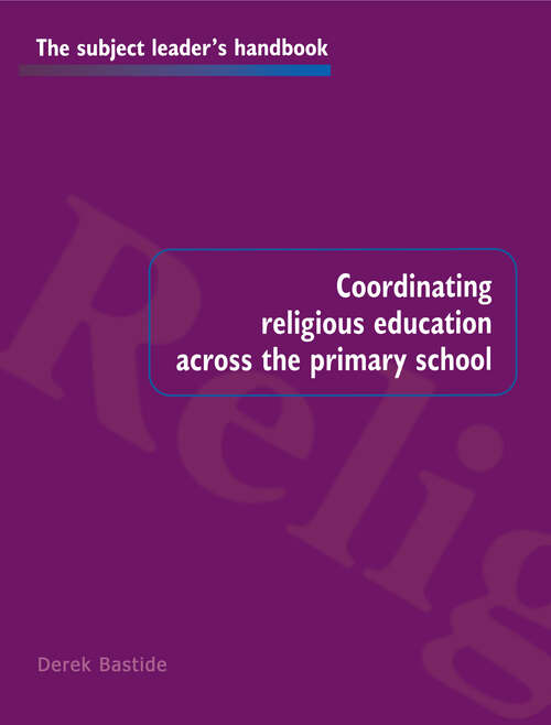 Book cover of Coordinating Religious Education Across the Primary School (Subject Leaders' Handbooks)