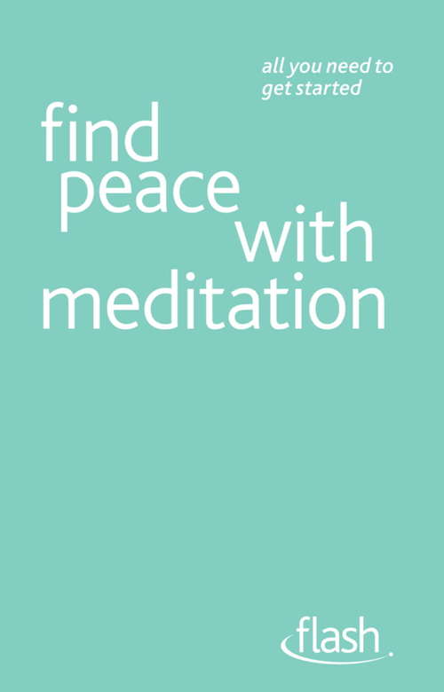 Book cover of Find Peace with Meditation: Find Peace With Meditation (Flash)