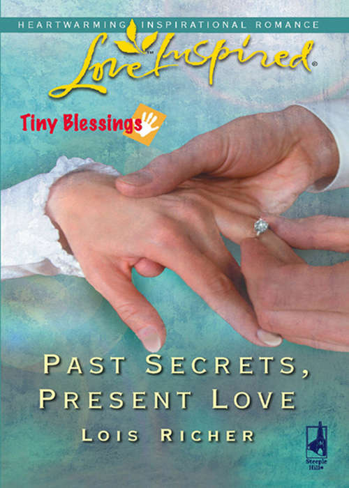 Book cover of Past Secrets, Present Love (ePub First edition) (Tiny Blessings #6)