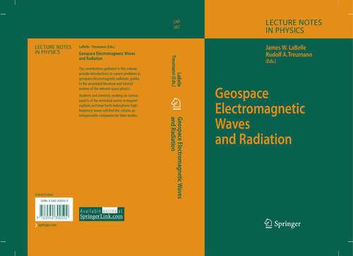 Book cover of Geospace Electromagnetic Waves and Radiation (2006) (Lecture Notes in Physics #687)