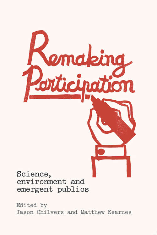 Book cover of Remaking Participation: Science, Environment and Emergent Publics