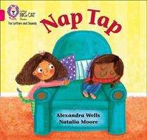 Book cover of Collins Big Cat Phonics for Letters and Sounds: Nap Tap: Band 1A/Pink A (PDF)