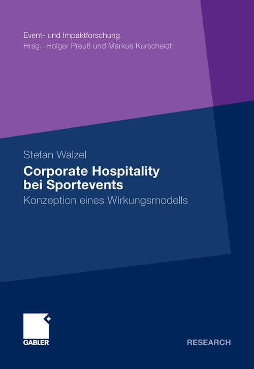 Book cover of Corporate Hospitality bei Sportevents: Konzeption eines Wirkungsmodells (2011) (Event- und Impaktforschung)