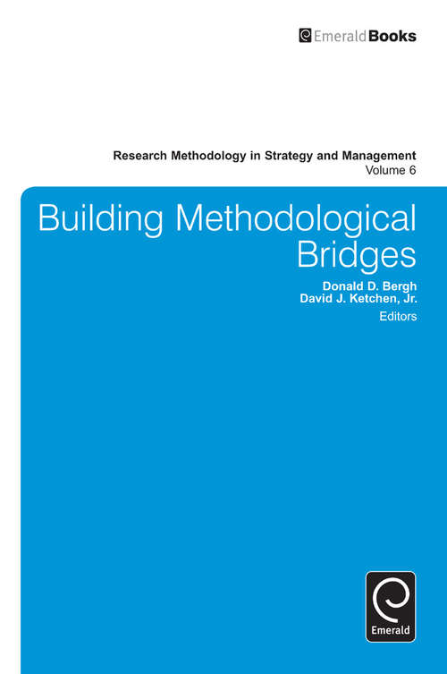 Book cover of Building Methodological Bridges (Research Methodology in Strategy and Management #6)