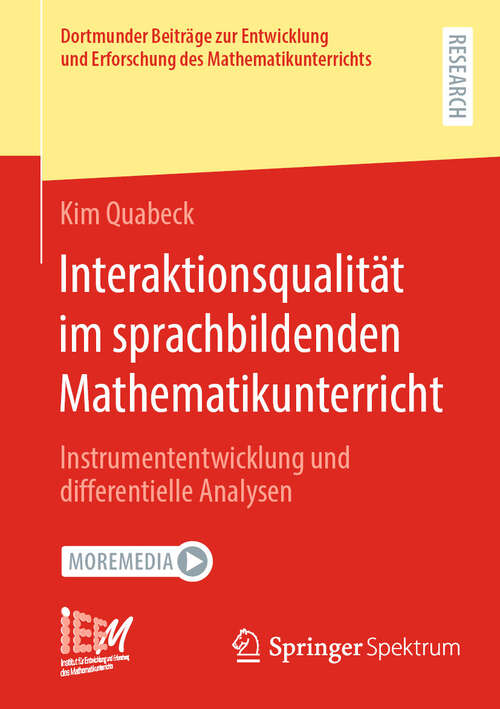 Book cover of Interaktionsqualität im sprachbildenden Mathematikunterricht: Instrumententwicklung und differentielle Analysen (2024) (Dortmunder Beiträge zur Entwicklung und Erforschung des Mathematikunterrichts #54)