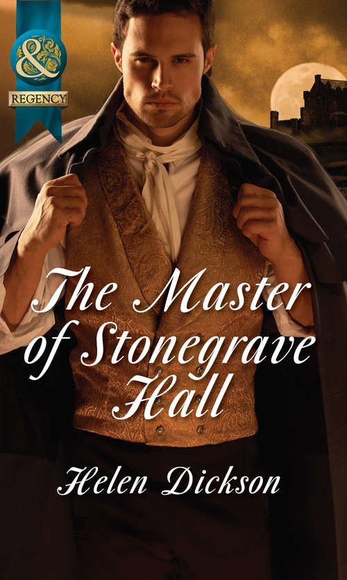 Book cover of The Master of Stonegrave Hall: Christmas Cowboy Kisses - The Master Of Stonegrave Hall; A Date With Dishonor (ePub First edition) (Mills And Boon Historical Ser.)