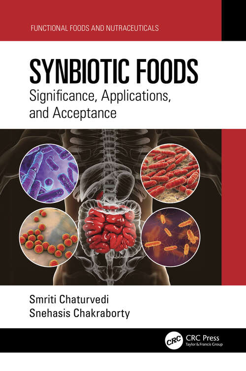 Book cover of Synbiotic Foods: Significance, Applications, and Acceptance (Functional Foods and Nutraceuticals)