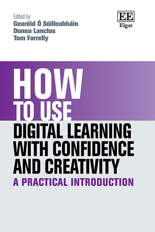 Book cover of How to Use Digital Learning with Confidence and Creativity: A Practical Introduction (How To Guides)