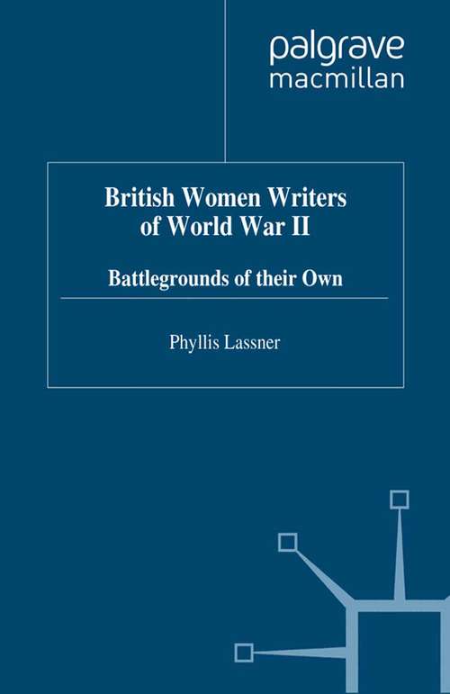 Book cover of British Women Writers of World War II: Battlegrounds of their Own (1998)