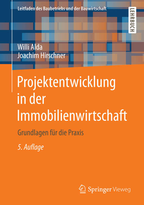 Book cover of Projektentwicklung in der Immobilienwirtschaft: Grundlagen für die Praxis (5., akt. und erw. Aufl. 2014) (Leitfaden des Baubetriebs und der Bauwirtschaft)