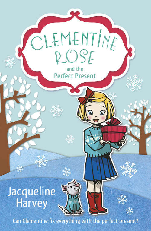 Book cover of Clementine Rose and the Perfect Present (Clementine Rose #3)