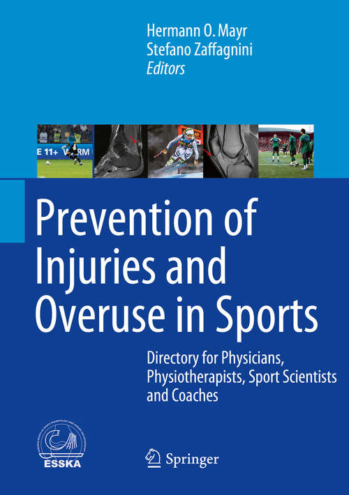 Book cover of Prevention of Injuries and Overuse in Sports: Directory for Physicians, Physiotherapists, Sport Scientists and Coaches (1st ed. 2016)