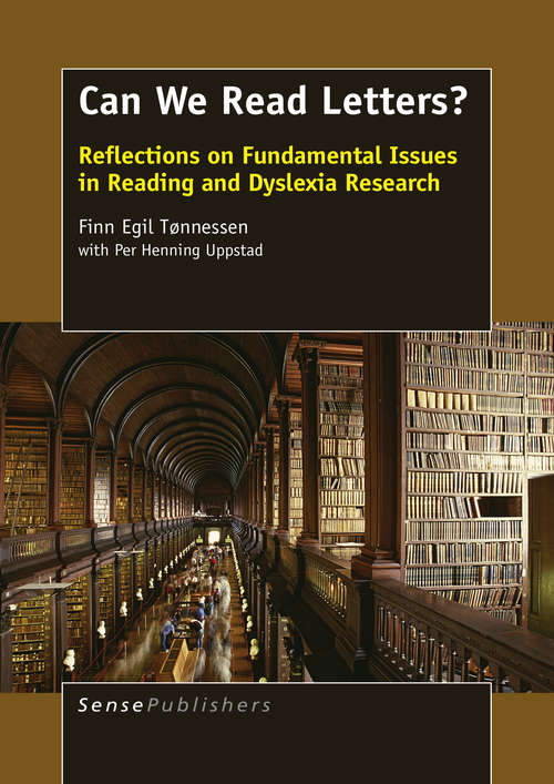 Book cover of Can We Read Letters?: Reflections on Fundamental Issues in Reading and Dyslexia Research (2015)