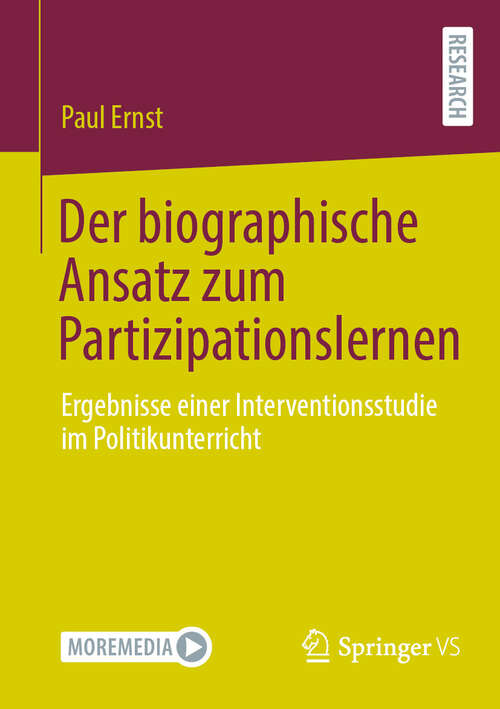 Book cover of Der biographische Ansatz zum Partizipationslernen: Ergebnisse einer Interventionsstudie im Politikunterricht (2024)