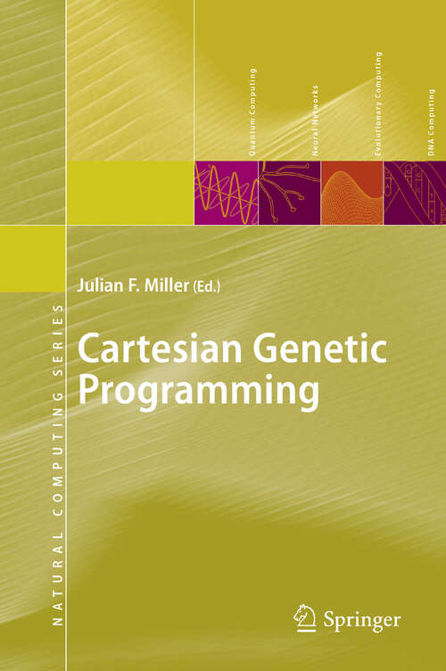 Book cover of Cartesian Genetic Programming (2011) (Natural Computing Series)