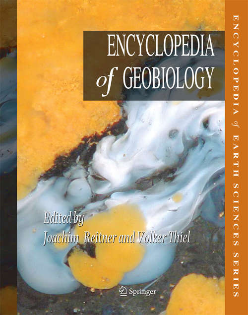 Book cover of Encyclopedia of Geobiology (Encyclopedia Of Earth Sciences Ser.)