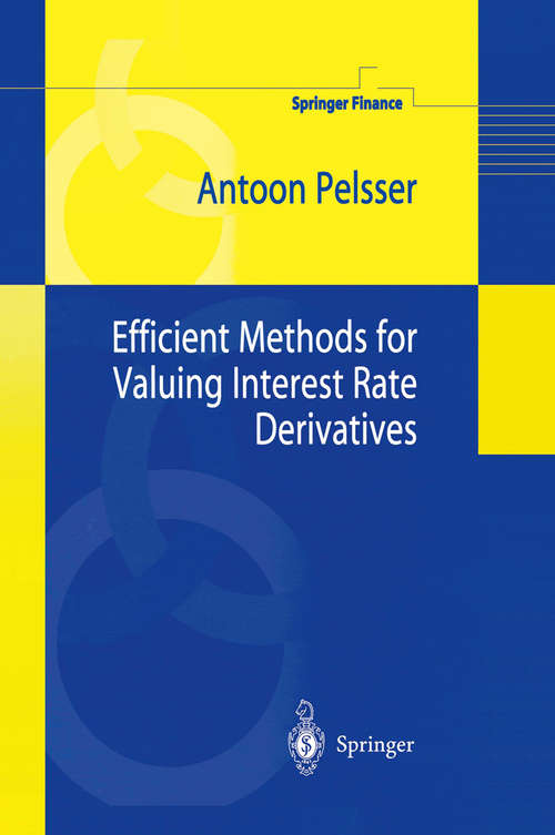 Book cover of Efficient Methods for Valuing Interest Rate Derivatives (2000) (Springer Finance)