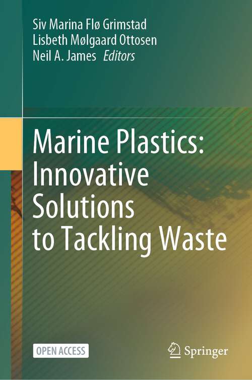 Book cover of Marine Plastics: Innovative Solutions to Tackling Waste (1st ed. 2023)