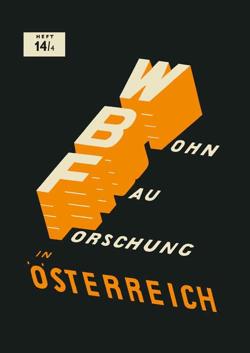 Book cover of Baurechtliche Vorschriften des Wohnungsbaues in Österreich: Die Lage einer Wohnung und eines Wohngebäudes (pdf) (1. Aufl. 1959)