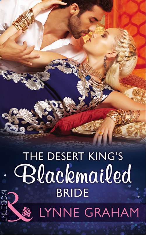 Book cover of The Desert King's Blackmailed Bride: The Desert King's Blackmailed Bride (brides For The Taking) / The Italian's One-night Baby (brides For The Taking) / Sold For The Greek's Heir (brides For The Taking) (ePub edition) (Brides for the Taking #1)