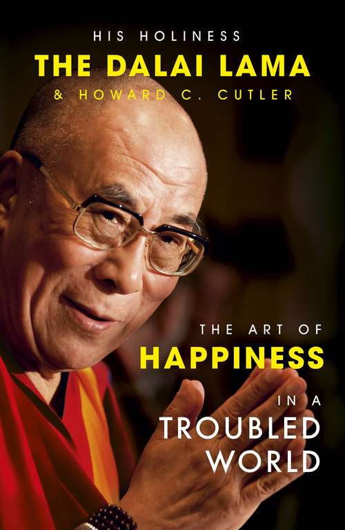 Book cover of The Art of Happiness in a Troubled World