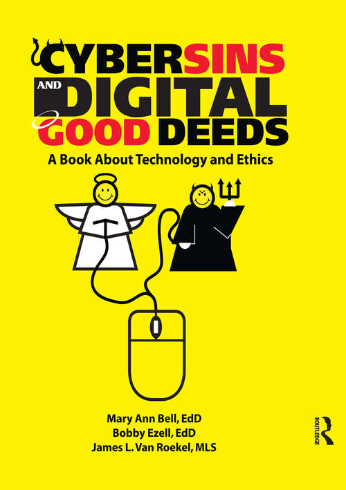 Book cover of Cybersins and Digital Good Deeds: A Book About Technology and Ethics