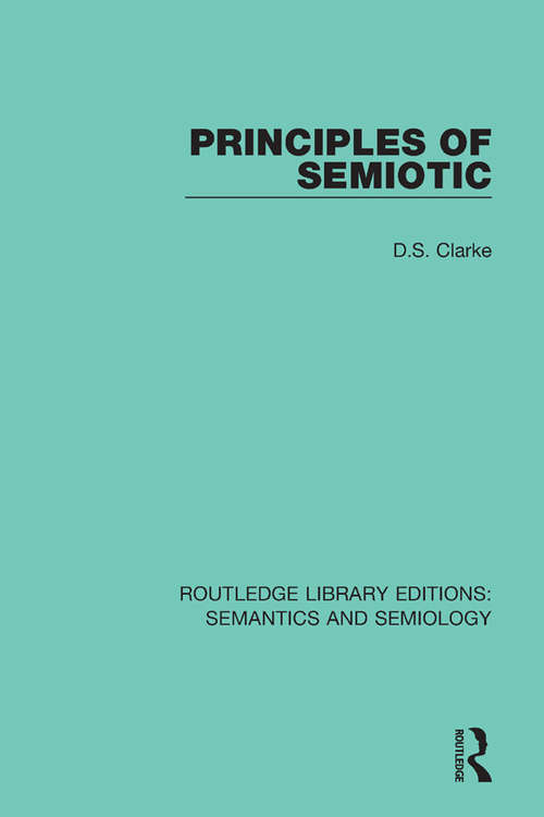 Book cover of Principles of Semiotic (Routledge Library Editions: Semantics and Semiology)