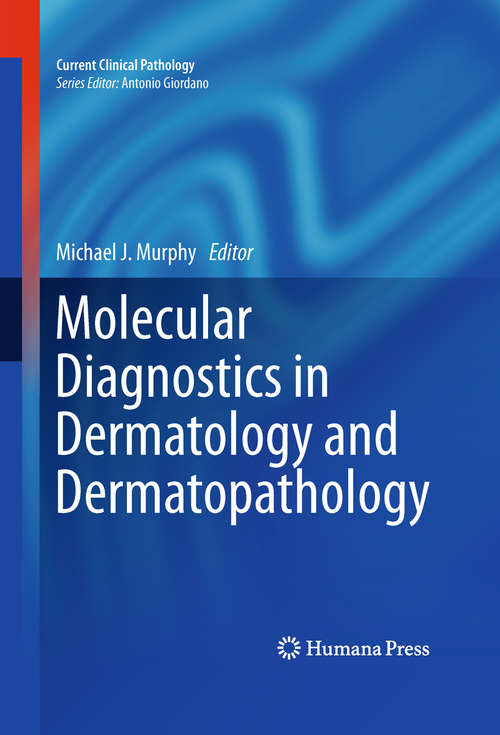 Book cover of Molecular Diagnostics in Dermatology and Dermatopathology (2011) (Current Clinical Pathology)