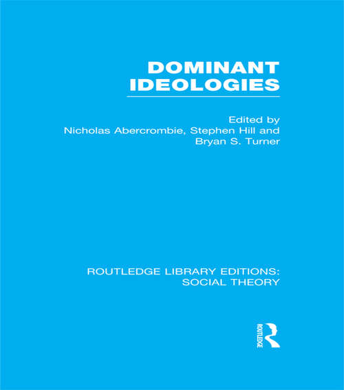 Book cover of Dominant Ideologies (Routledge Library Editions: Social Theory)