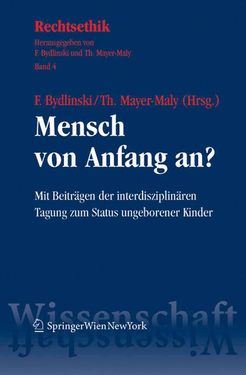Book cover of Mensch von Anfang an?: Mit Beiträgen der interdisziplinären Tagung zum Status ungeborener Kinder (2008) (Rechtsethik #4)